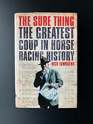 Imagen del vendedor de The Sure Thing: The Greatest Coup in Horse Racing History a la venta por Book Bar Wales