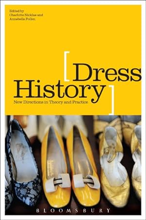 Bild des Verkufers fr Dress History : New Directions in Theory and Practice zum Verkauf von GreatBookPrices