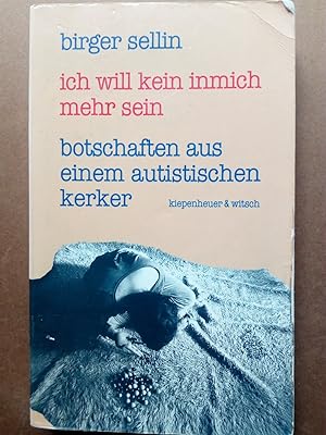 Seller image for Ich will kein Inmich mehr sein. Botschaften aus einem autistischen Kerker for sale by Versandantiquariat Jena