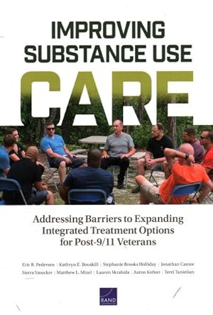 Bild des Verkufers fr Improving Substance Use Care : Addressing Barriers to Expanding Integrated Treatment Options for Post-9/11 Veterans zum Verkauf von GreatBookPrices