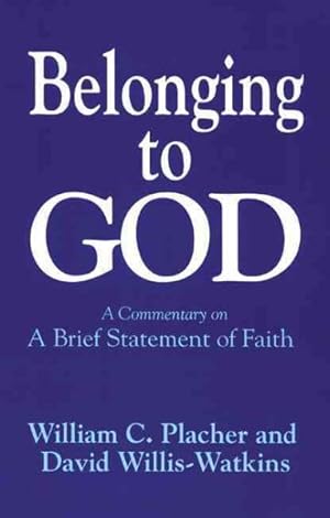 Imagen del vendedor de Belonging to God : A Commentary on a Brief Statement of Faith a la venta por GreatBookPrices