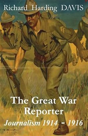 Bild des Verkufers fr The Great War Reporter: Journalism 1914-1916 zum Verkauf von GreatBookPrices