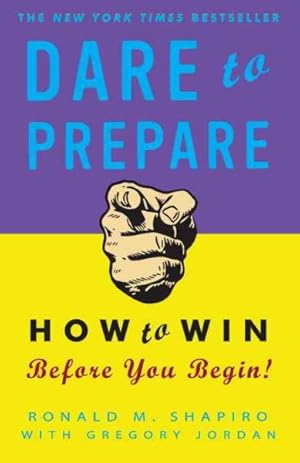 Immagine del venditore per Dare to Prepare : How to Win Before You Begin venduto da GreatBookPrices