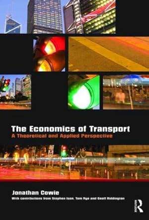 Immagine del venditore per Economics of Transport : A Theoretical and Applied Perspective venduto da GreatBookPrices