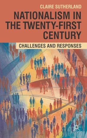 Imagen del vendedor de Nationalism in the Twenty-First Century : Challenges and Responses a la venta por GreatBookPrices