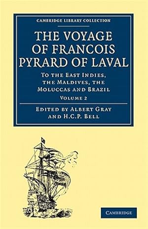 Image du vendeur pour Voyage of Francois Pyrard of Laval to the East Indies, the Maldives, the Moluccas and Brazil mis en vente par GreatBookPrices