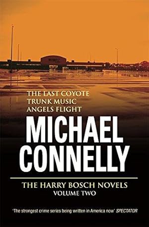 Immagine del venditore per The Harry Bosch Novels: Volume 2: The Last Coyote, Trunk Music, Angels Flight (Great Novels) venduto da WeBuyBooks 2