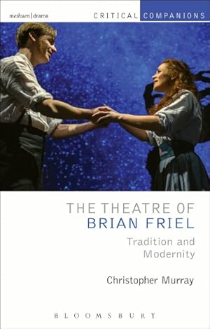 Seller image for Theatre of Brian Friel : Tradition and Modernity for sale by GreatBookPrices