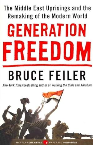Imagen del vendedor de Generation Freedom : The Middle East Uprisings and the Remaking of the Modern World a la venta por GreatBookPrices