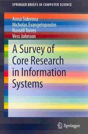 Image du vendeur pour Survey of Core Research in Information Systems mis en vente par GreatBookPrices