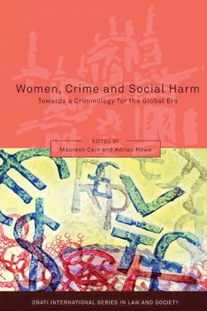 Seller image for Women, Crime and Social Harm : Towards a Criminology for the Global Age for sale by GreatBookPrices