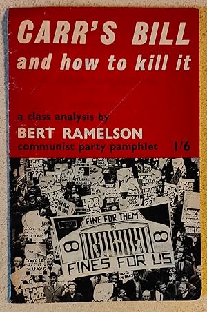 Carr's Bill and how to kill it: A class analysis (Pamphlets / Communist Party of Great Britain)