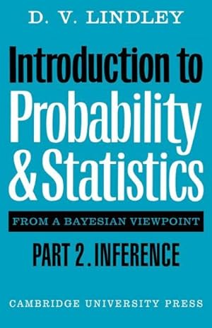 Immagine del venditore per Introduction to Probability and Statistics from a Bayesian Viewpoint : Inference venduto da GreatBookPrices