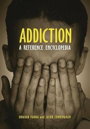 Imagen del vendedor de Addiction : A Reference Encyclopedia a la venta por GreatBookPrices