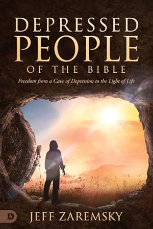 Seller image for Depressed People of the Bible : Freedom from a Cave of Depression to the Light of Life for sale by GreatBookPrices