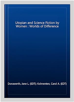Seller image for Utopian and Science Fiction by Women : Worlds of Difference for sale by GreatBookPrices