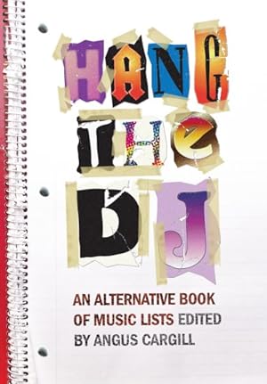 Immagine del venditore per Hang the DJ : An Alternative Book of Music Lists venduto da GreatBookPrices