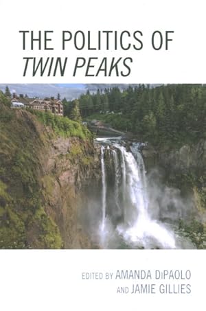 Seller image for Politics of Twin Peaks for sale by GreatBookPrices