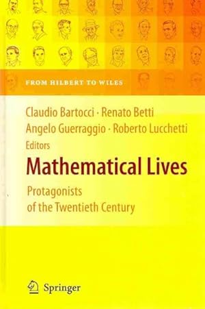 Seller image for Mathematical Lives : Protagonists of the Twentieth Century from Hilbert to Wiles for sale by GreatBookPrices