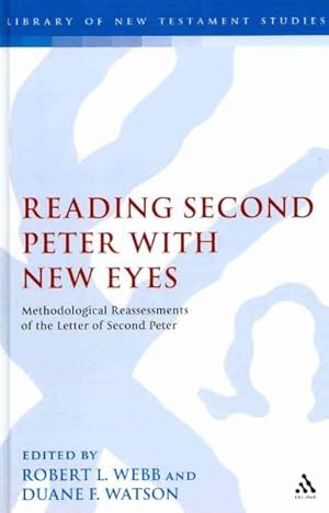 Immagine del venditore per Reading Second Peter with New Eyes : Methodological Reassessments of the Letter of Second Peter venduto da GreatBookPrices