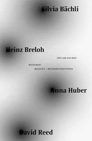 Imagen del vendedor de Movement : Silvia Bchli, Heinz Breloh, Anna Huber, David Reed a la venta por GreatBookPrices
