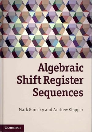Bild des Verkufers fr Algebraic Shift Register Sequences zum Verkauf von GreatBookPrices