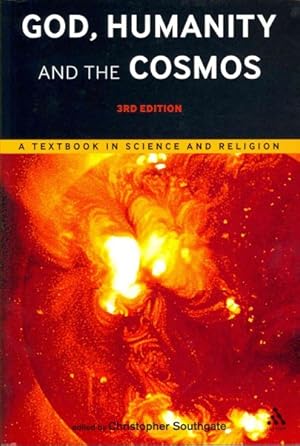 Seller image for God, Humanity and the Cosmos : A Textbook in Science and Religion for sale by GreatBookPrices