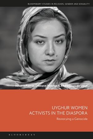 Imagen del vendedor de Uyghur Women Activists in the Diaspora : Restorying a Genocide a la venta por GreatBookPrices