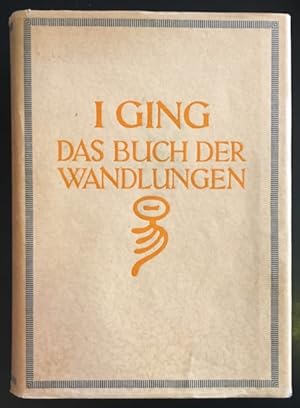 I Ging - das Buch der Wandlungen: erstes und zweites Buch, Drittes Buch: Die Kommentare (3 Bücher...