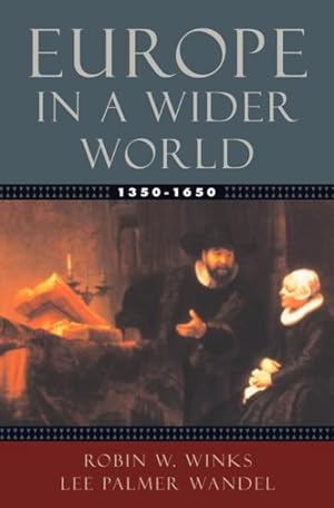 Seller image for Europe in a Wider World, 1350-1650 for sale by GreatBookPrices