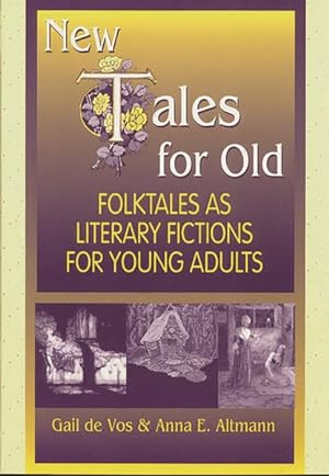 Seller image for New Tales for Old : Folktales As Literary Fictions for Young Adults for sale by GreatBookPrices