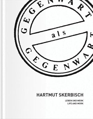 Image du vendeur pour Hartmut Skerbisch : Leben und Werk / Life and Work mis en vente par GreatBookPrices