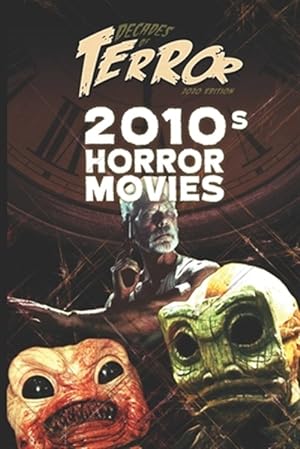 Image du vendeur pour Decades of Terror 2020: 2010s Horror Movies mis en vente par GreatBookPrices