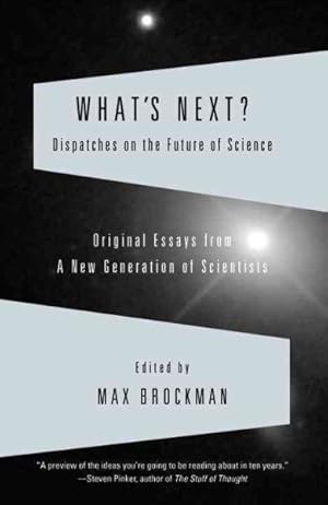 Seller image for What's Next : Dispatches from the Future of Science for sale by GreatBookPrices