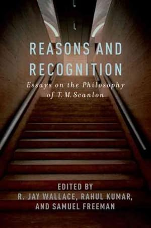 Image du vendeur pour Reasons and Recognition : Essays on the Philosophy of T. M. Scanlon mis en vente par GreatBookPrices