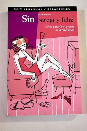 Seller image for Sin pareja y feliz for sale by Alcan Libros