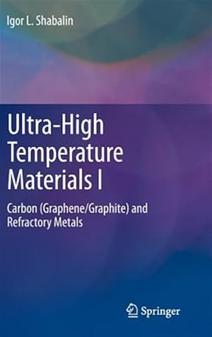 Seller image for Ultra-high Temperature Materials I : Carbon (Graphene/Graphite) & Refractory Metals for sale by GreatBookPrices