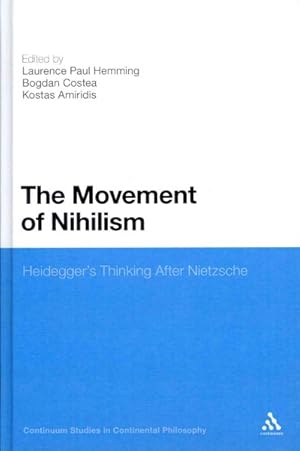 Imagen del vendedor de Movement of Nihilism : Heidegger's Thinking After Nietzsche a la venta por GreatBookPrices