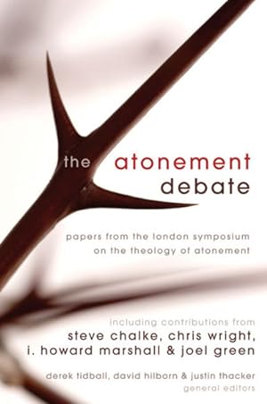 Seller image for Atonement Debate : Papers from the London Symposium on the Theology of Atonement for sale by GreatBookPrices