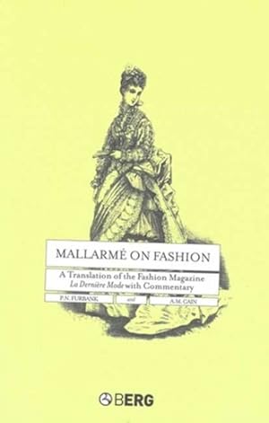 Bild des Verkufers fr Mallarme on Fashion : A Translation of the Fashion Magazine La Derniere Mode, with Commentary zum Verkauf von GreatBookPrices