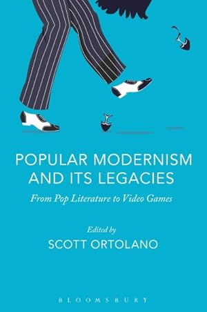 Seller image for Popular Modernism and Its Legacies : From Pop Literature to Video Games for sale by GreatBookPrices