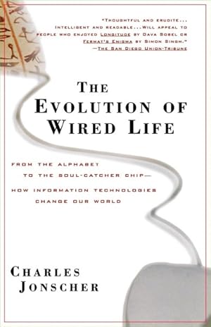 Imagen del vendedor de Evolution of Wired Life : From the Alphabet to the Soul-Catcher Chip-How Information Technologies Change Our World a la venta por GreatBookPricesUK