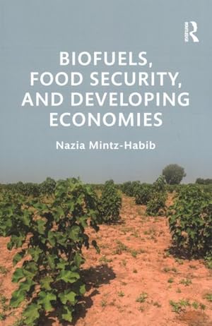 Seller image for Biofuels, Food Security, and Developing Economies for sale by GreatBookPricesUK