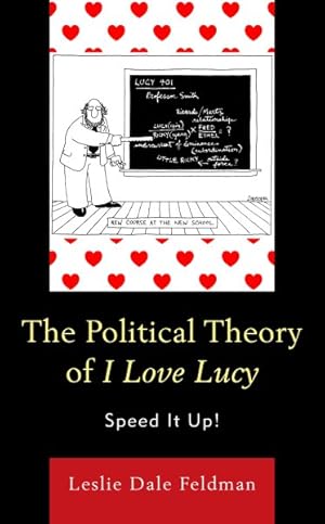 Seller image for Political Theory of I Love Lucy : Speed It Up! for sale by GreatBookPrices