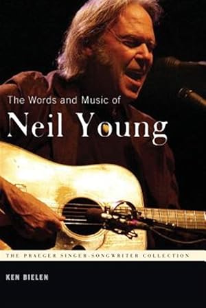 Seller image for Words and Music of Neil Young for sale by GreatBookPrices