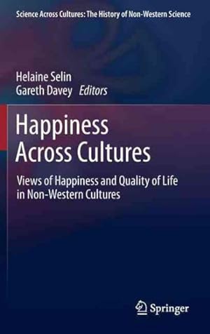 Immagine del venditore per Happiness Across Cultures : Views of Happiness and Quality of Life in Non-Western Cultures venduto da GreatBookPrices