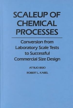 Bild des Verkufers fr Scaleup of Chemical Processes : Conversion from Laboratory Scale Tests to Successful Commercial Size Design zum Verkauf von GreatBookPricesUK