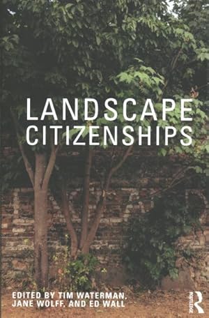 Image du vendeur pour Landscape Citizenships : Ecological, Watershed and Bioregional Citizenships mis en vente par GreatBookPricesUK