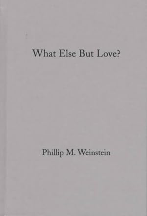 Imagen del vendedor de What Else but Love? : The Ordeal of Race in Faulkner and Morrison a la venta por GreatBookPrices