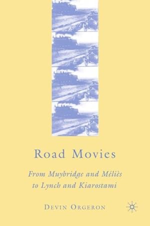 Image du vendeur pour Road Movies : From Muybridge and Melies to Lynch and Kiarostami mis en vente par GreatBookPrices